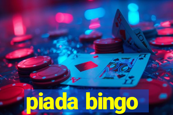 piada bingo